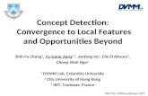 Concept Detection:  Convergence to Local Features and Opportunities Beyond
