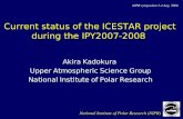 Current status of the ICESTAR project during the IPY2007-2008