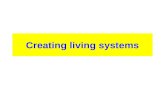 Creating living systems
