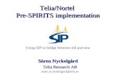 Telia/Nortel  Pre-SPIRITS implementation