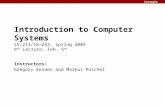 Introduction to Computer Systems 15-213/18-243, spring 2009 8 th  Lecture, Feb.  5 th