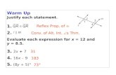 Warm Up Justify each statement. 1. 2. Evaluate each expression for  x  = 12 and  y  = 8.5.