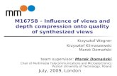M16758 –  Influence of views and depth compression onto quality of synthesized views