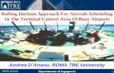 Rolling Horizon Approach For Aircraft Scheduling In The Terminal Control Area Of Busy  Airports