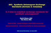 SIG:  Synthetic Seismogram Exchange Standards (formats & metadata)