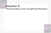 Chapter 8 Segmenting and Targeting Markets