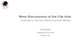 More Discussions of the Flip Axle (Continued on “Flip Axle” Report #1 by Andy Stefanik) PPD/MD/ME