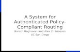 A System for Authenticated Policy-Compliant Routing