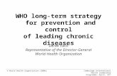 WHO long-term strategy  for prevention and control of leading chronic diseases