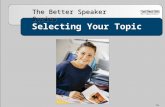 Selecting Your Topic