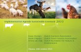 K ees  Romijn :  Dutch Farmers Association Henk  Flipsen :  Dutch Feed Industry Association