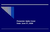 Presenter: Spike Cover Date: June 27, 2008