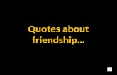 Quotes about friendship