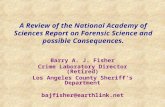 A Review of the National Academy of Sciences Report on Forensic Science and possible Consequences.