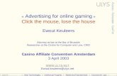 «  Advertising for online gaming  » Click the mouse, lose the house Ewout Keuleers