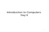 Introduction to Computers  Day 6