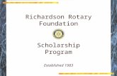 Richardson Rotary Foundation Scholarship Program Established 1983