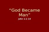 “God Became Man”