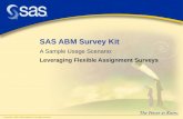 SAS ABM Survey Kit A Sample Usage Scenario: Leveraging Flexible Assignment Surveys
