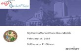 MyFloridaMarketPlace Roundtable February 19, 2003 9:00 a.m. – 11:00 a.m.