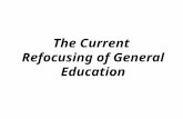 The Current  Refocusing of General Education