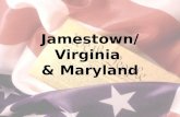 Jamestown/Virginia  & Maryland