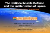 The  National Missile Defense  and the  militarization of  space.
