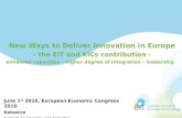 New Ways to Deliver Innovation in Europe  - the EIT and KICs contribution -
