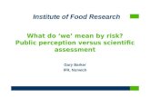 What do ‘we’ mean by risk? Public perception versus scientific assessment