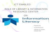 ROLE OF LIBRARY & INFORMATION RESOURCE CENTER  ON