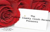The Placer County Clerk-Recorder Presents