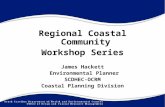 Regional Coastal Community Workshop Series James Hackett  Environmental Planner SCDHEC-OCRM