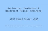 Seclusion, Isolation & Restraint Policy Training