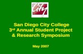 San Diego City College 3 rd  Annual Student Project  & Research Symposium