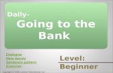 Daily- Going to the Bank