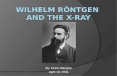 Wilhelm Röntgen  and the X-ray