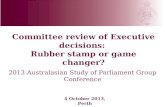 Committee review of Executive decisions:  Rubber stamp or game changer?