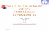 Mobile Ad hoc Networks COE 549 Transmission Scheduling II