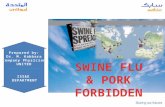 SWINE FLU & PORK FORBIDDEN