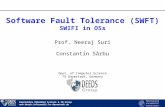 Software Fault Tolerance (SWFT) SWIFI in OSs