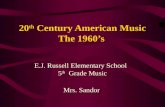 20 th  Century American Music The 1960’s