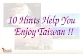 10 Hints Help You  Enjoy Taiwan !!