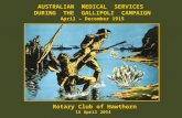 AUSTRALIAN  MEDICAL  SERVICES  DURING  THE  GALLIPOLI  CAMPAIGN April – December 1915