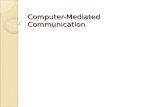 Computer-Mediated  Communication