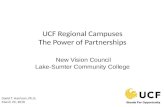 UCF Regional Campuses The Power of Partnerships New Vision Council Lake-Sumter Community College