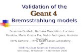 Validation of the Bremsstrahlung models