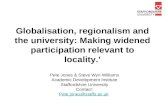 Globalisation, regionalism and the university: Making widened participation relevant to locality.’