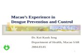 Macao’s Experience in  Dengue Prevention and Control
