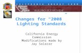 Changes for “2008”  Lighting Standards