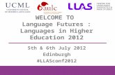 WELCOME TO  Language Futures : Languages in Higher Education 2012
